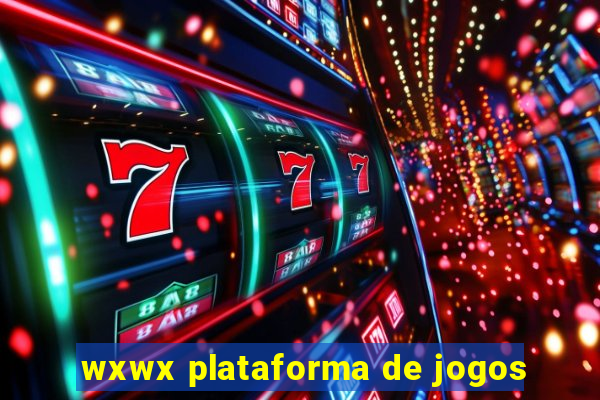 wxwx plataforma de jogos